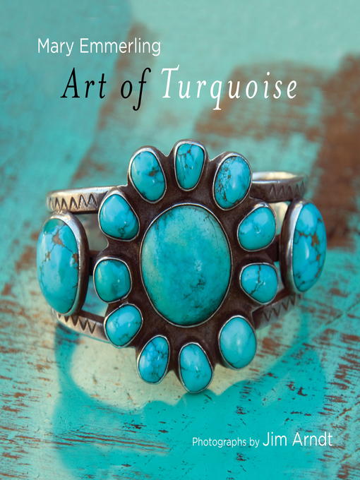 Title details for Art of Turquoise by Mary Emmerling - Available